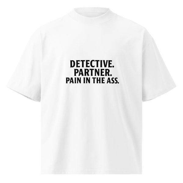 “Detective. Partner. Pain in the Ass.” Premium Tee - Image 9